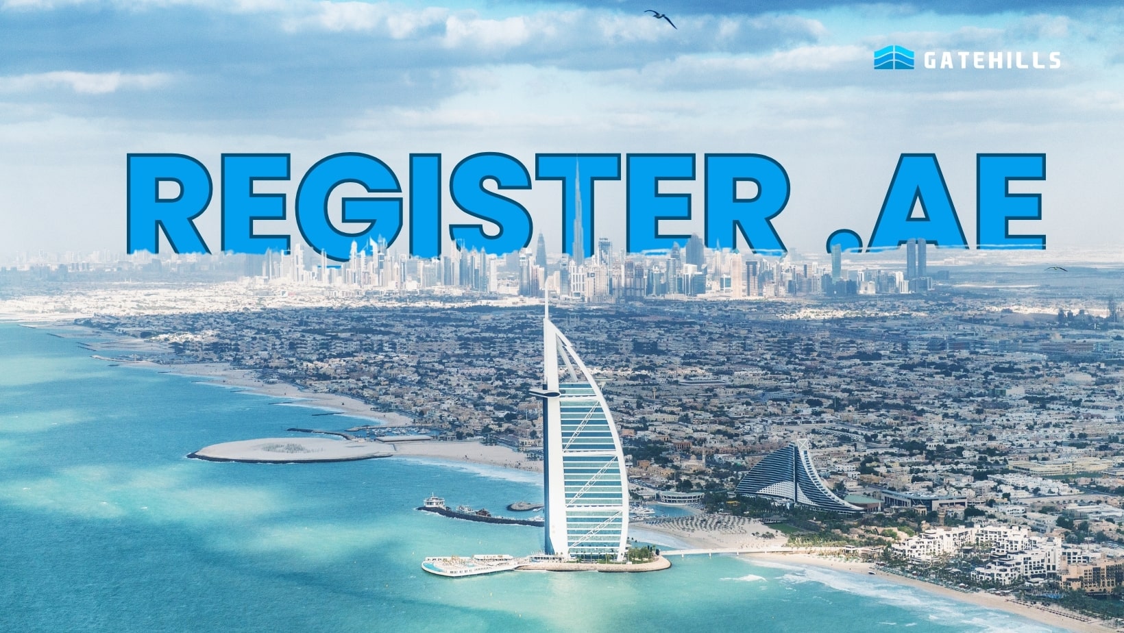 Aerial view of Dubai coastline with large text "REGISTER .AE" and Gatehills logo in the sky above the city skyline.